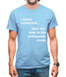 I Stand Corrected Said The Man In The Orthopedic Shoes Mens T-Shirt