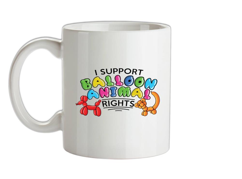 I Support Baloon Animal Rights Ceramic Mug