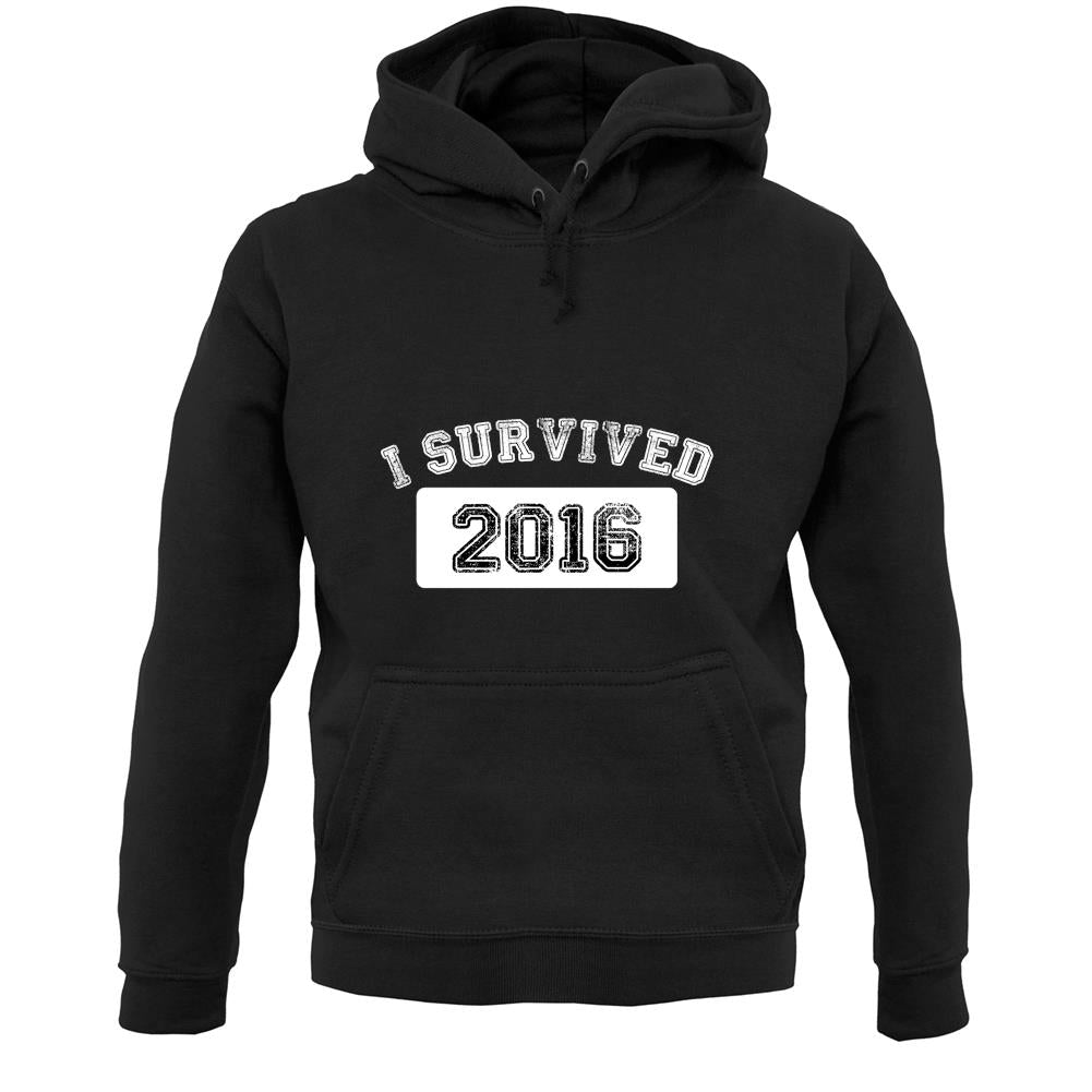 I Survived 2016 Unisex Hoodie