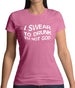 Swear To Drunk I'm Not God Womens T-Shirt