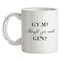 I Thought You Said Gin Ceramic Mug