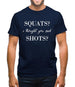 I Thought You Said Shots Mens T-Shirt