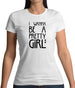 I Wanna Be A Pretty Girl Womens T-Shirt