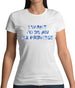 I Want To Be An Ice Princess Womens T-Shirt