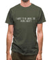 I Want To Be Where The People Aren't Mens T-Shirt
