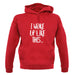 I Woke Up Like This unisex hoodie