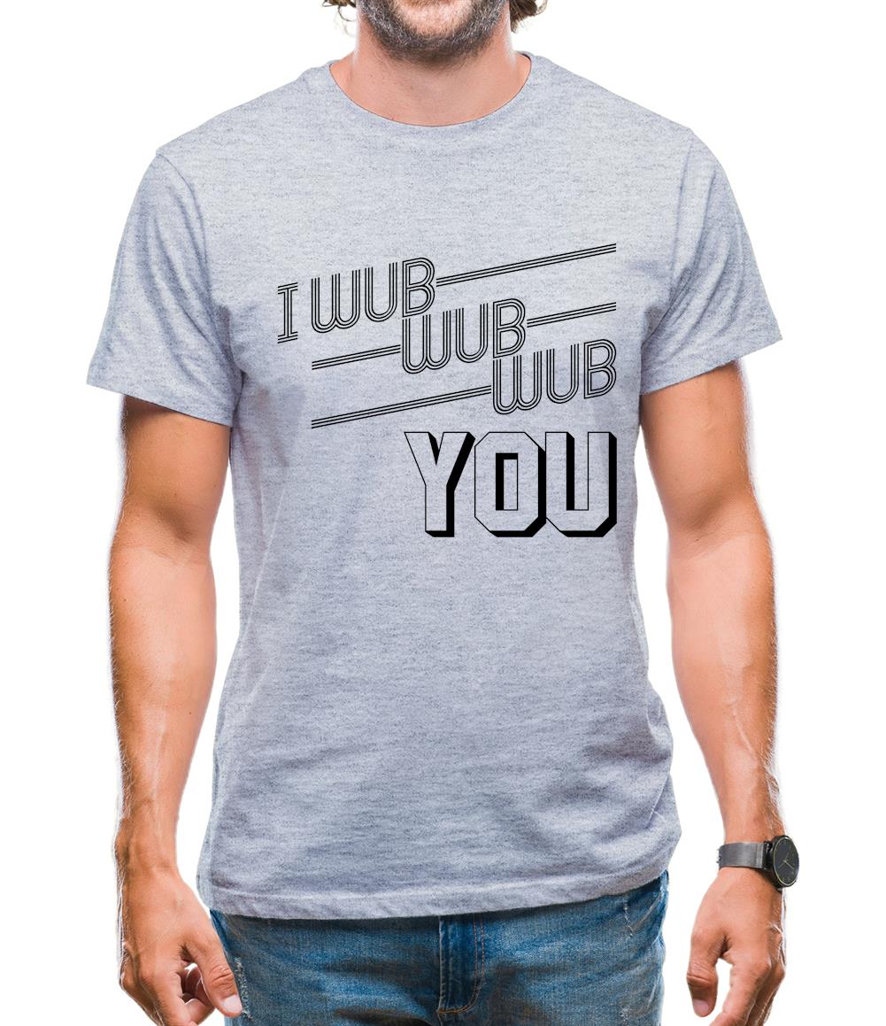 I Wub Wub Wub You Mens T-Shirt
