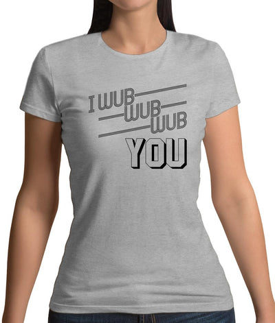 I Wub Wub Wub You Womens T-Shirt