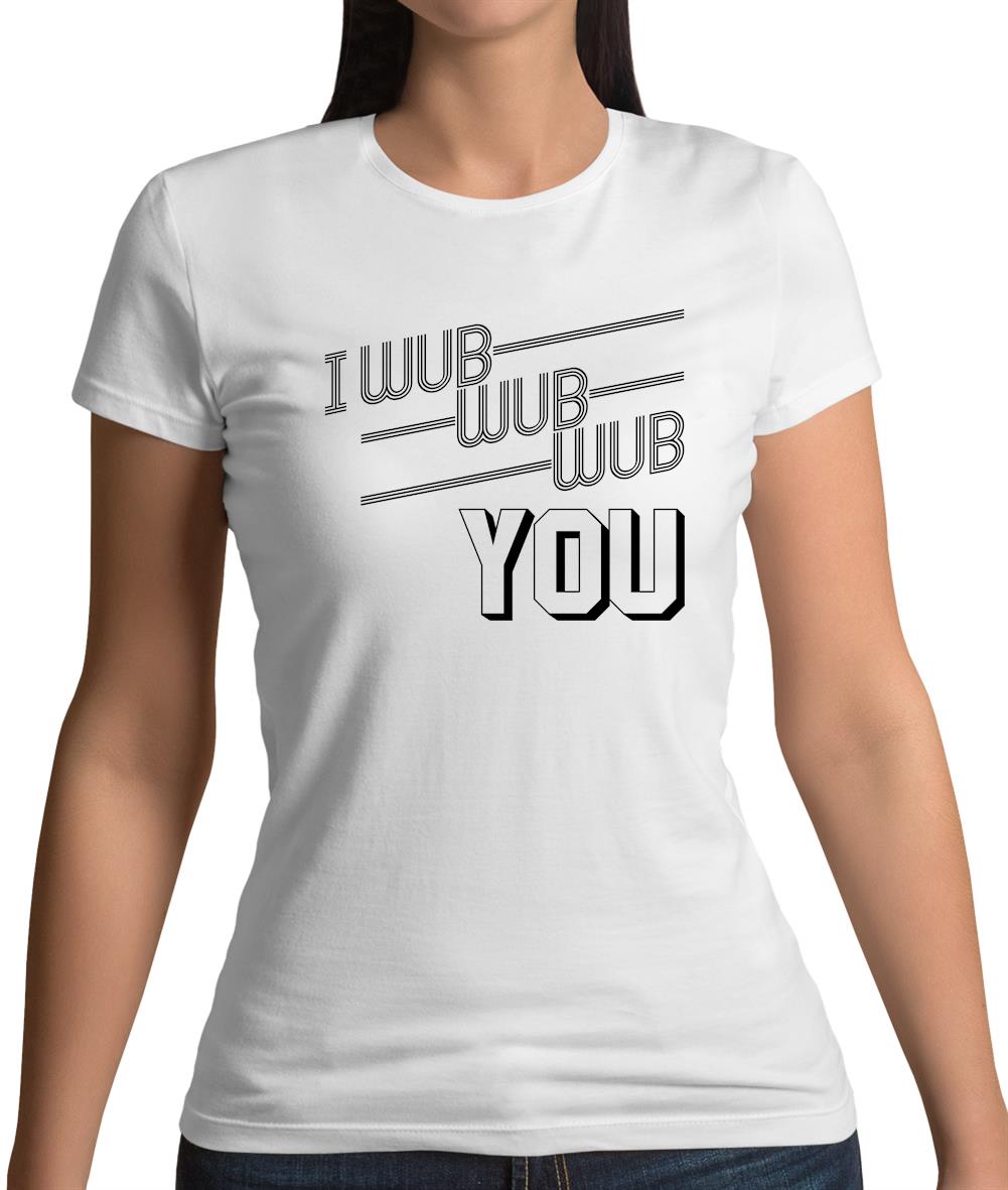 I Wub Wub Wub You Womens T-Shirt