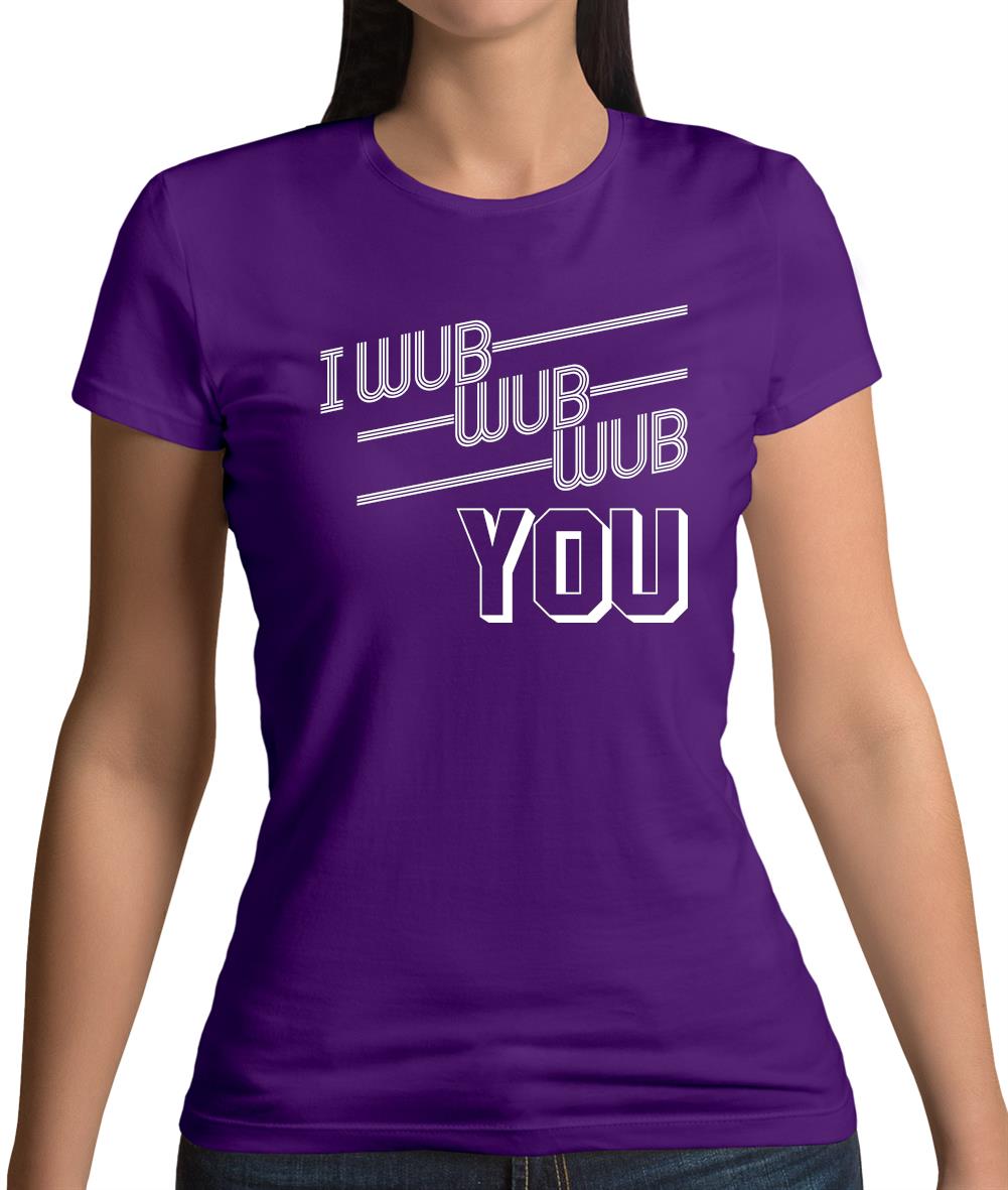 I Wub Wub Wub You Womens T-Shirt