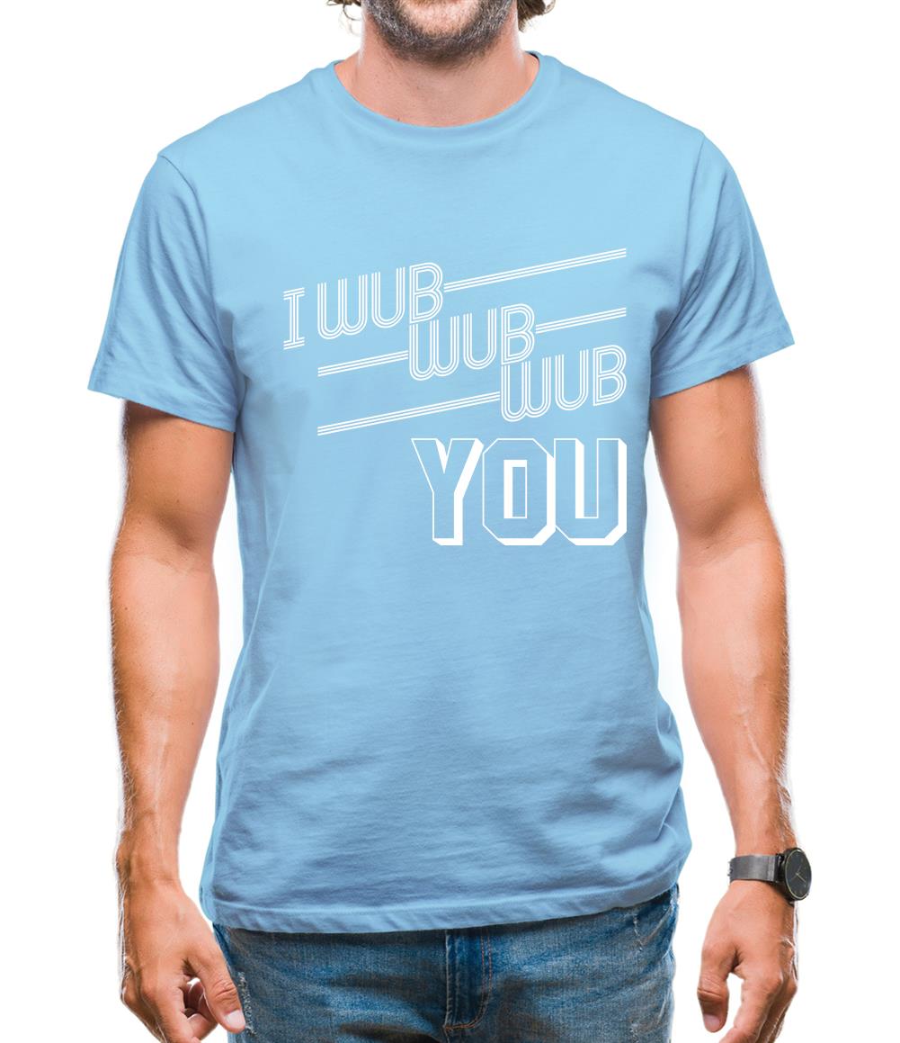 I Wub Wub Wub You Mens T-Shirt
