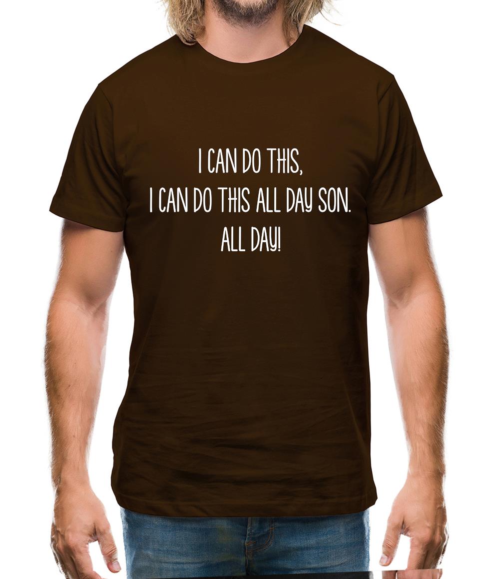 I Can Do This All Day Son Mens T-Shirt