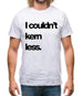 Couldn'T Kern Less Mens T-Shirt
