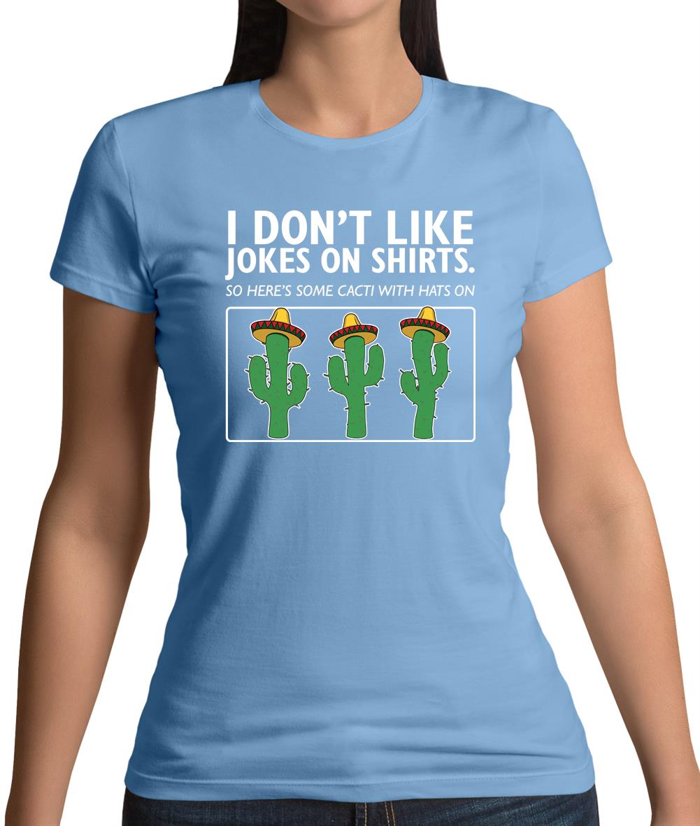 Don't Like Jokes Here's A Cactus Womens T-Shirt