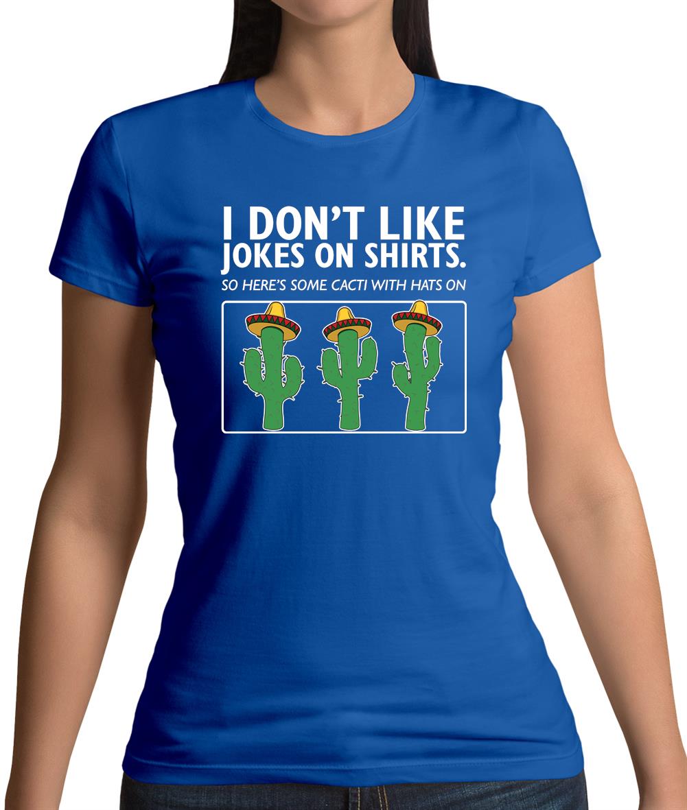 Don't Like Jokes Here's A Cactus Womens T-Shirt