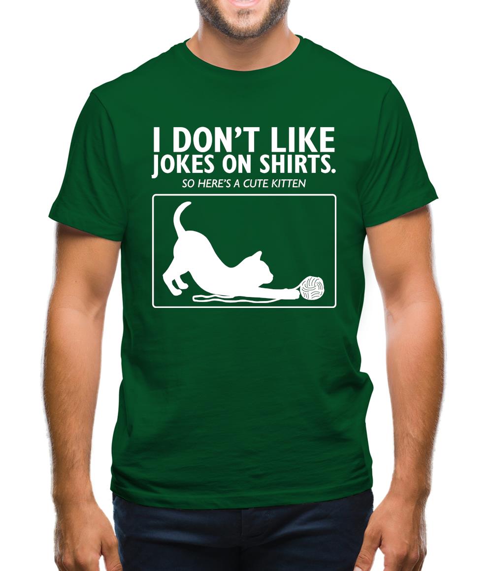 Don't Like Jokes Here's A Kitten Mens T-Shirt