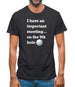 I Have An Important Meeting, on the 9th Hole Mens T-Shirt