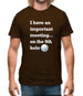 I Have An Important Meeting, on the 9th Hole Mens T-Shirt