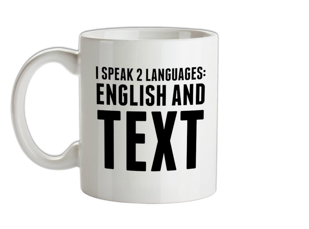 I Speak 2 Languages Ceramic Mug