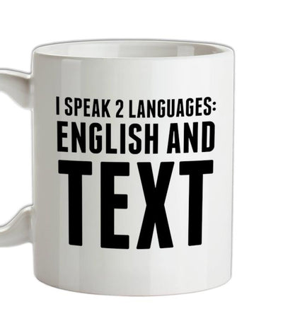 I Speak 2 Languages Ceramic Mug