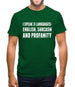 I Speak 3 Languages - English, Sarcasm and Profanity Mens T-Shirt