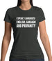 I Speak 3 Languages - English, Sarcasm and Profanity Womens T-Shirt