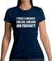 I Speak 3 Languages - English, Sarcasm and Profanity Womens T-Shirt