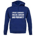 I Speak 3 Languages - English, Sarcasm and Profanity unisex hoodie