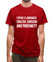 I Speak 3 Languages - English, Sarcasm and Profanity Mens T-Shirt