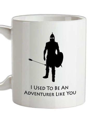 I Used To Be An Adventurer Like You Ceramic Mug