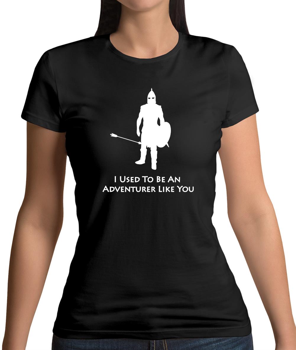 I Used To Be An Adventurer Like You Womens T-Shirt