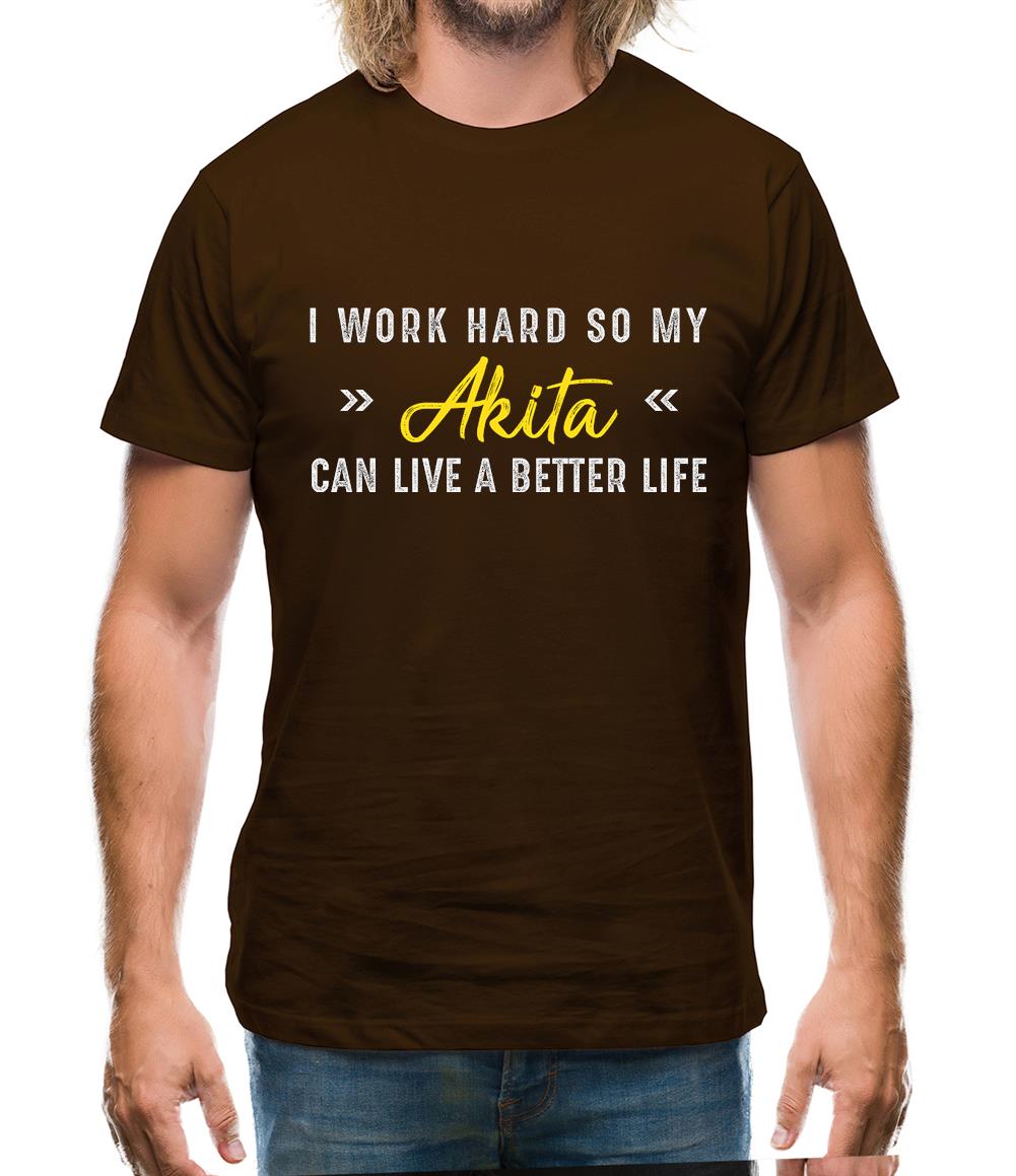 I Work Hard For My Akita Mens T-Shirt