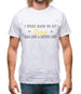 I Work Hard For My Boxer Mens T-Shirt