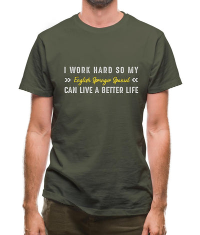 I Work Hard For My English Springer Spaniel Mens T-Shirt