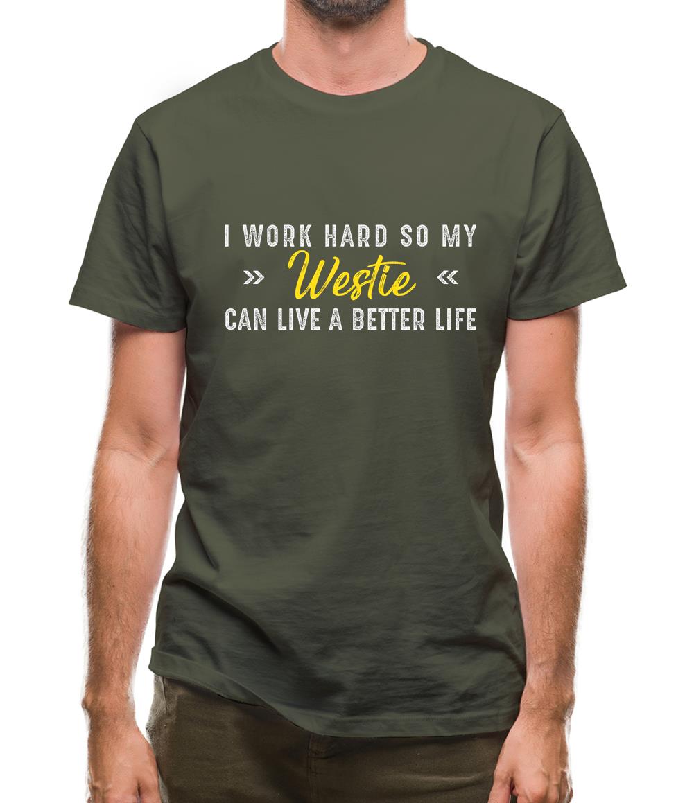 I Work Hard For My Westie Mens T-Shirt