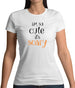 Im So Cute It Scary Womens T-Shirt