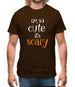 Im So Cute It Scary Mens T-Shirt