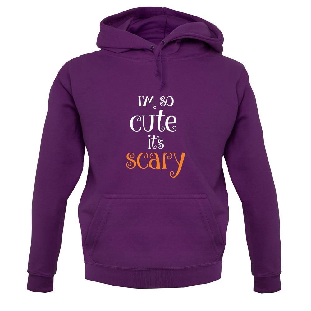 Im So Cute It Scary Unisex Hoodie