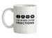 I'm In Bits Over Fractions Ceramic Mug