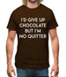 I'd Give Up Chocolate Mens T-Shirt