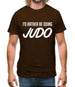 I'd Rather Be Doing Judo Mens T-Shirt