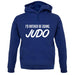 I'd Rather Be Doing Judo unisex hoodie