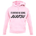 I'd Rather Be Doing Jujutsu unisex hoodie