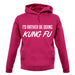 I'd Rather Be Doing Kungfu unisex hoodie
