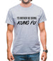 I'd Rather Be Doing Kungfu Mens T-Shirt