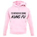 I'd Rather Be Doing Kungfu unisex hoodie