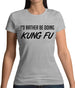 I'd Rather Be Doing Kungfu Womens T-Shirt