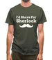 I'd Shave For Sherlock Mens T-Shirt