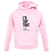 I'd Tap That unisex hoodie