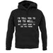I'd Tell You To Go To Hell Unisex Hoodie
